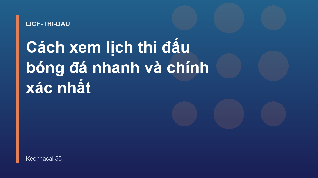 Cách xem lịch thi đấu bóng đá nhanh và chính xác nhất