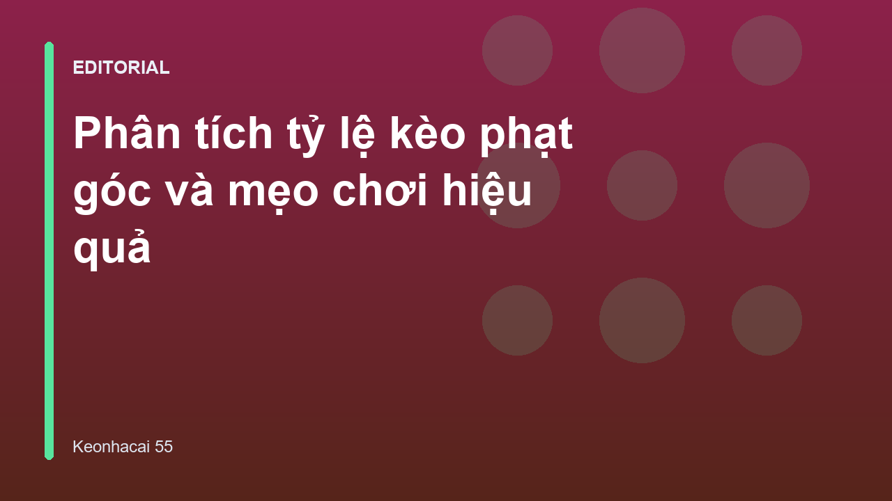 Phân tích kèo phạt góc trong bóng đá